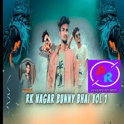 Rk Nagar Bunny Bhai Vol 1
